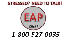 Stressed? EAP Click! Need To Talk? 1-800-527-0035