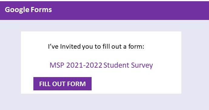 Google Forms - I've Invited you to fill out a form: MSP 2021-2022 Student Survey Fill out Form