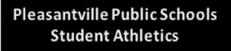 Pleasantville Public Schools Student Athletics
